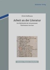 book Arbeit an der Literatur: Zur Mythizität der Artusromane Hartmanns von Aue