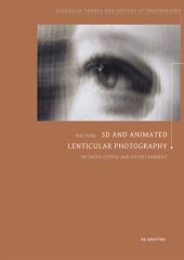 book 3D and Animated Lenticular Photography: Between Utopia and Entertainment