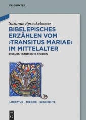 book Bibelepisches Erzählen vom 'Transitus Mariae' im Mittelalter: Diskurshistorische Studien