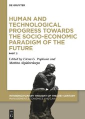 book Human and Technological Progress Towards the Socio-Economic Paradigm of the Future: Part 3