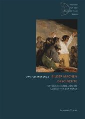 book Bilder machen Geschichte: Historische Ereignisse im Gedächtnis der Kunst