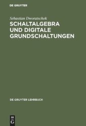 book Schaltalgebra und digitale Grundschaltungen: Teilprogrammierter Text