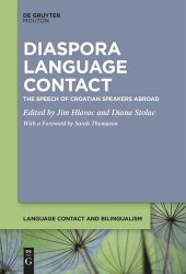 book Diaspora Language Contact: The Speech of Croatian Speakers Abroad