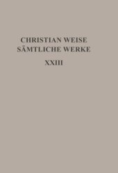 book Sämtliche Werke. Band 23 Politische Schriften I: [Der kluge Hoff-Meister] [Politischer Academicus]