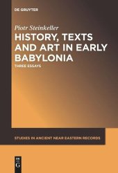 book History, Texts and Art in Early Babylonia: Three Essays