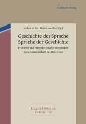 book Geschichte der Sprache - Sprache der Geschichte: Probleme und Perspektiven der historischen Sprachwissenschaft des Deutschen. Oskar Reichmann zum 75. Geburtstag