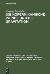 book Die Kopernikanische Wende und die Gravitation