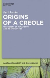 book Origins of a Creole: The History of Papiamentu and Its African Ties