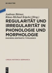 book Regularität und Irregularität in Phonologie und Morphologie: Diachron, kontrastiv, typologisch