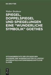 book Spiegel, Doppelspiegel und Spiegelungen eine „Wunderliche Symbolik“ Goethes