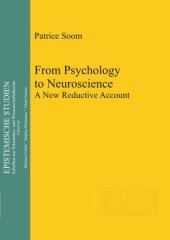 book From Psychology to Neuroscience: A New Reductive Account