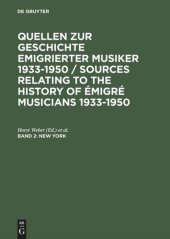 book Quellen zur Geschichte emigrierter Musiker 1933-1950 / Sources Relating to the History of Emigré Musicians 1933-1950: Band 2 New York