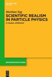 book Scientific Realism in Particle Physics: A Causal Approach