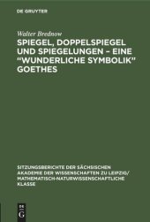 book Spiegel, Doppelspiegel und Spiegelungen – Eine „Wunderliche Symbolik“ Goethes