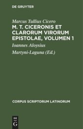 book M. T. Ciceronis et clarorum virorum Epistolae, Volumen 1: [decem et sex libris comprehensae]