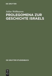 book Prolegomena zur Geschichte Israels: Mit einem Stellenregister