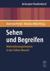 book Sehen und Begreifen: Wahrnehmungstheorien in der frühen Neuzeit