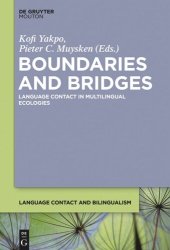 book Boundaries and Bridges: Language Contact in Multilingual Ecologies