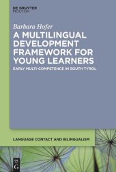 book A Multilingual Development Framework for Young Learners: Early Multi-Competence in South Tyrol