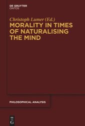 book Morality in Times of Naturalising the Mind