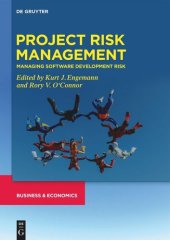 book Developments in Managing and Exploiting Risk. Volume II Project Risk Management: Managing Software Development Risk