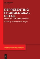 book Representing Phonological Detail: Part II Syllable, Stress, and Sign