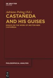 book Castañeda and his Guises: Essays on the Work of Hector-Neri Castañeda