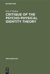 book Critique of the Psycho-Physical Identity Theory: A Refutation of Scientific Materialism and an Establishment of Mind-Matter Dualism by Means of Philosophy and Scientific Method