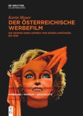 book Der österreichische Werbefilm: Die Genese eines Genres von seinen Anfängen bis 1938