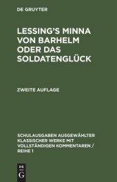 book Lessing’s Minna von Barhelm oder das Soldatenglück: Mit vollständigem Kommentar für den Schulgebrauch und das Privatstudium