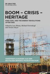 book Boom – Crisis – Heritage: King Coal and the Energy Revolutions after 1945