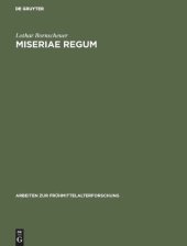 book Miseriae Regum: Untersuchungen zum Krisen- und Todesgedanken in den herrschaftstheologischen Vorstellungen der ottonisch-salischen Zeit