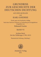 book Karl Goedeke. Grundriss zur Geschichte der deutschen Dichtung aus den Quellen. BAND VI Siebentes Buch: Zeit des Weltkrieges (1790–1815): Phantastische Dichtung. Abteilung I