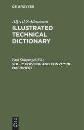 book Illustrated Technical Dictionary: Vol. 7 Hoisting and Conveying Machinery