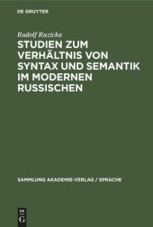 book Studien zum Verhältnis von Syntax und Semantik im modernen Russischen