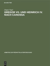 book Gregor VII. und Heinrich IV. nach Canossa: Zeugnisse ihres Selbstverständnisses