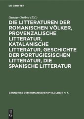 book Die Litteraturen der romanischen Völker, provenzalische Litteratur, katalanische Litteratur, Geschichte der portugiesischen Litteratur, die spanische Litteratur