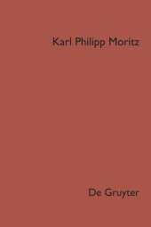 book Sämtliche Werke. Band 11 Denkwürdigkeiten: Aufgezeichnet zur Beförderung des Edlen und Schönen. Vorworte, Nachworte und Anmerkungen zu von Moritz herausgegebenen Werken