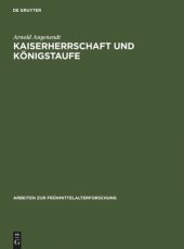 book Kaiserherrschaft und Königstaufe: Kaiser, Könige und Päpste als geistliche Patrone in der abendländischen Missionsgeschichte