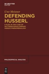 book Defending Husserl: A Plea in the Case of Wittgenstein & Company versus Phenomenology