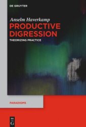 book Productive Digression: Theorizing Practice