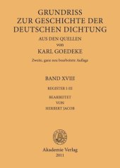 book Karl Goedeke. Grundriss zur Geschichte der deutschen Dichtung aus den Quellen: BAND XVIII Register I-III