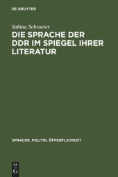 book Die Sprache der DDR im Spiegel ihrer Literatur: Studien zum DDR-typischen Wortschatz