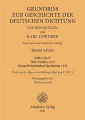 book Karl Goedeke. Grundriss zur Geschichte der deutschen Dichtung aus den Quellen. BAND XVII Achtes Buch: Vom Frieden 1815 bis zur französischen Revolution 1830: Dichtung der allgemeinen Bildung. Abteilung X