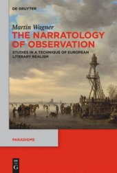 book The Narratology of Observation: Studies in a Technique of European Literary Realism