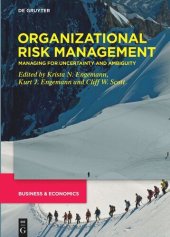 book Developments in Managing and Exploiting Risk. Volume III Organizational Risk Management: Managing for Uncertainty and Ambiguity