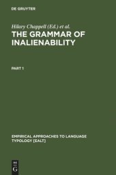 book The Grammar of Inalienability: A Typological Perspective on Body Part Terms and the Part-Whole Relation