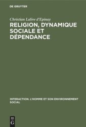 book Religion, dynamique sociale et dépendance: Les mouvements protestants en Argentine et au Chili