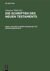 book Die Schriften des Neuen Testaments: Band 1 Die drei älteren Evangelien. Die Apostelgeschichte