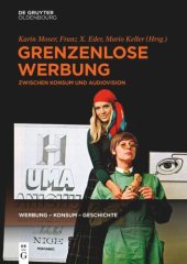 book Grenzenlose Werbung: Zwischen Konsum und Audiovision